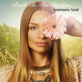 Back to the Garden - Annmarie Soul Album Cover Art