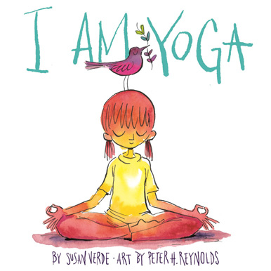 I Am Yoga book cover by Susan Verde Art by Peter H. Reynolds