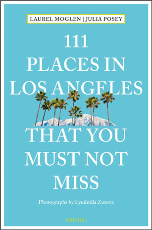 111 Places in Los Angeles taht you Must Not Miss