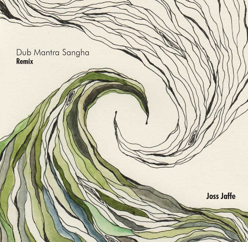 Joss Jaffe Dub Mantra Sangha Album Cover 