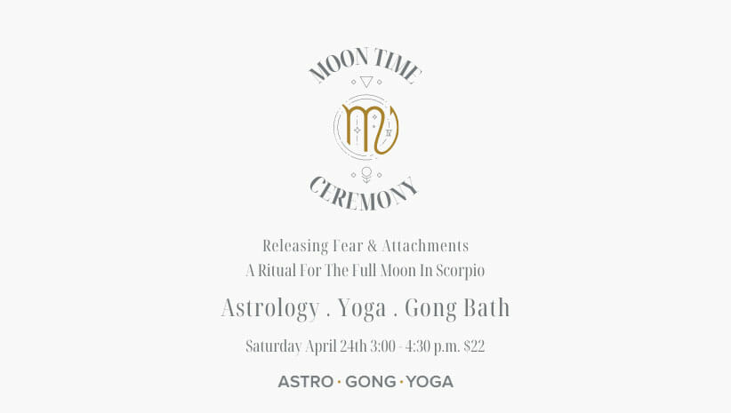 Full Moon in Scorpio at Astro Gong Yoga